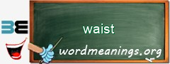 WordMeaning blackboard for waist